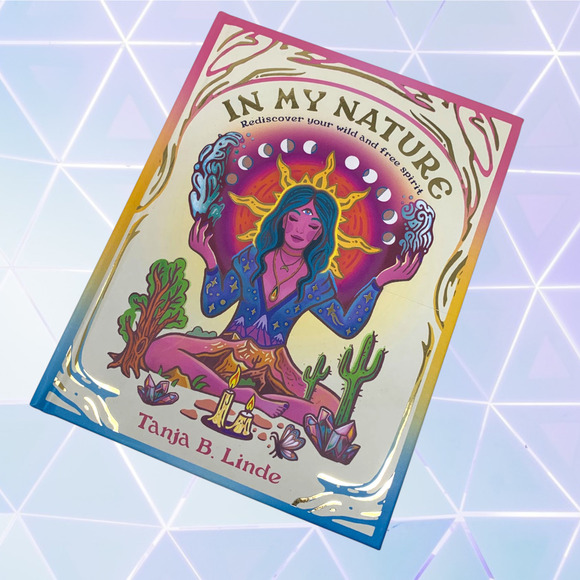 In My Nature: Rediscover Your Own Wild and Free Spirit Hardcover Tanja Linde - Picture 1 of 4